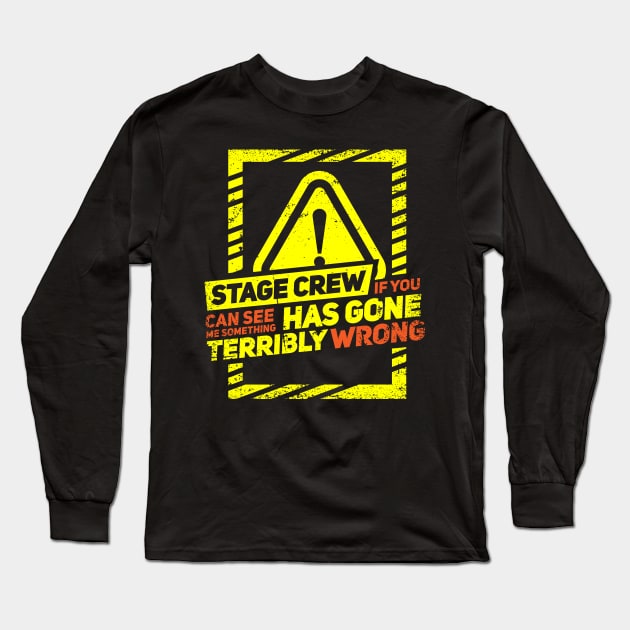 Stage Crew Long Sleeve T-Shirt by Design Seventytwo